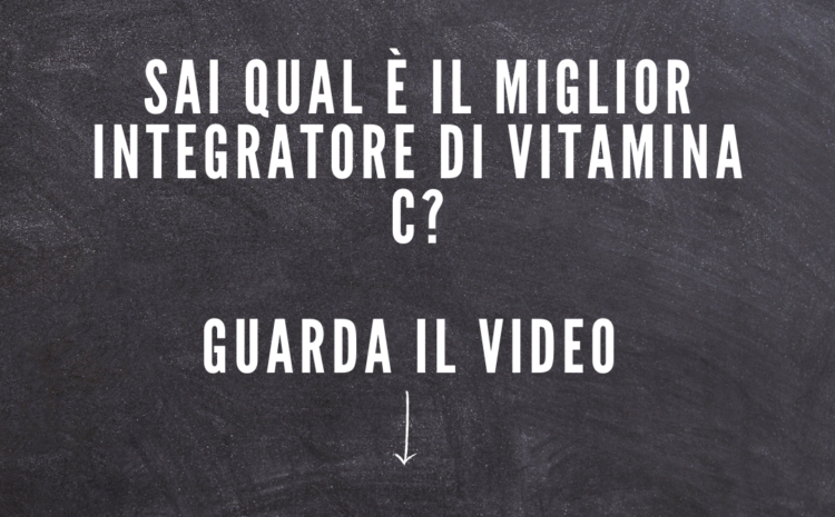  Sai qual è il miglior integratore di vitamina C?